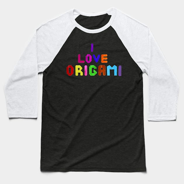 I love origami paper letters Baseball T-Shirt by theorigamiuniverse